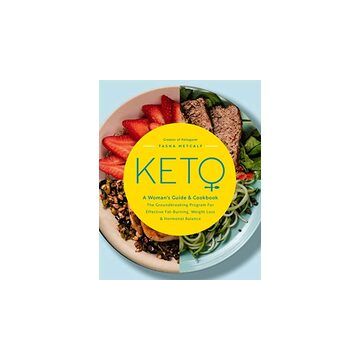 Keto: a Woman's Guide and Cookbook