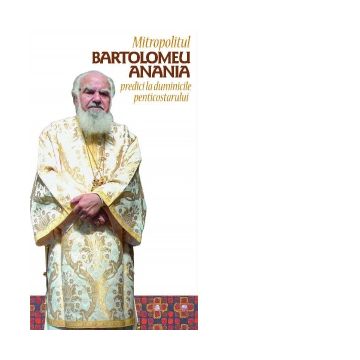 Mitropolitul Bartolomeu Anania. (set CD - 4 bucati / set). Predici la duminicile penticostarului