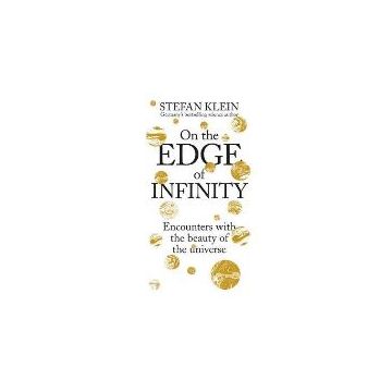 On the Edge of Infinity: Encounters with the Beauty of the Universe