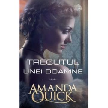 Trecutul unei doamne - Amanda Quick