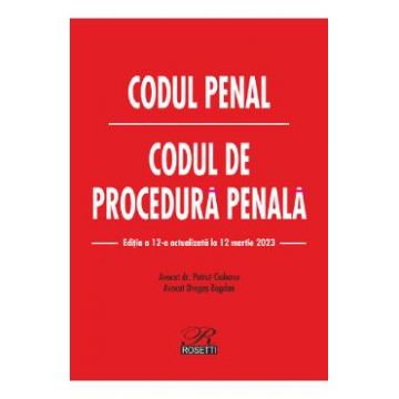 Codul penal. Codul de procedura penala Act.12 martie 2023