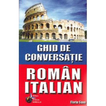 Ghid de conversatie roman-italian - Florin Savu