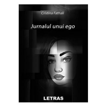 Jurnalul unui ego - Cristina Fathali