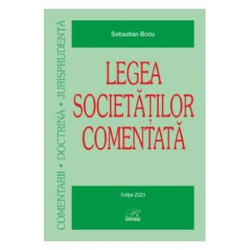 Legea societatilor comentata Ed.2023 - Sebastian Bodu