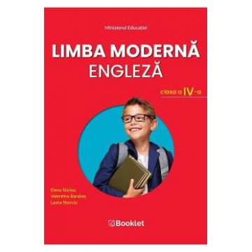 Limba moderna engleza - Clasa 4 - Manual - Elena Sticlea, Laura Stanciu, Valentina Barabas