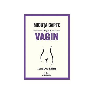 Micuta carte despre vagin