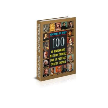 100 de personalitati din toate timpurile care au influentat evolutia omenirii