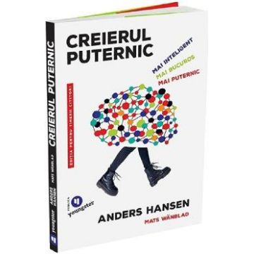 Creierul puternic. Editia pentru tinerii cititori - Anders Hansen, Mats Wandblat