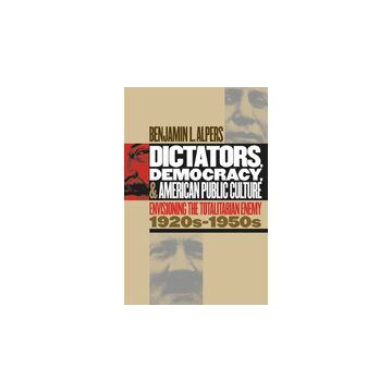 Dictators, Democracy, and American Public Culture