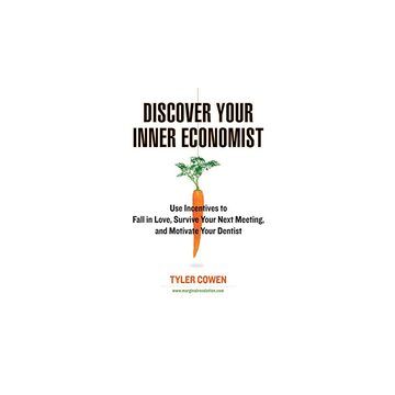Discover your inner economist