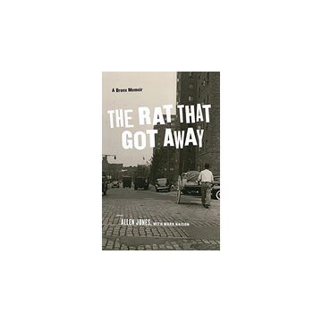 The Rat That Got Away : A Bronx Memoir