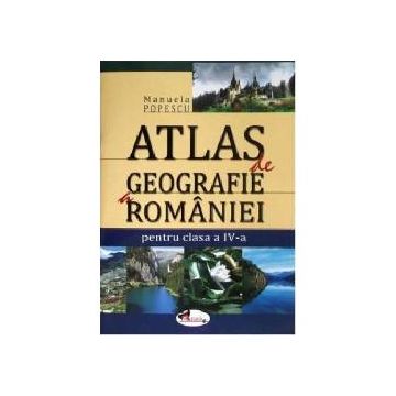 Atlas de geografie al Romaniei clasa a IV a