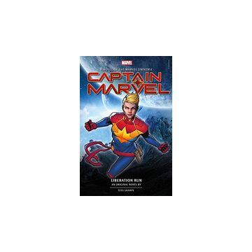 Captain Marvel: Liberation Run Prose Novel (Novels of the Marvel Universe)