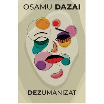 Dezumanizat - Osamu Dazai