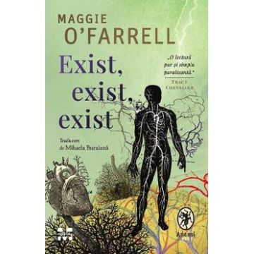 Exist, exist, exist - Maggie O'Farrell