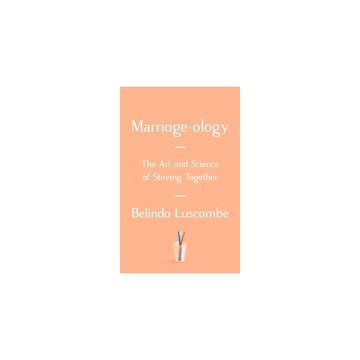 Marriage-ology, Belinda Luscombe
