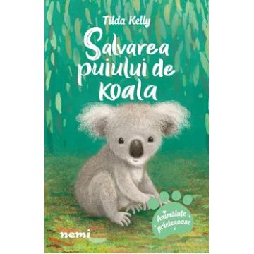 Salvarea puiului de koala - Tilda Kelly