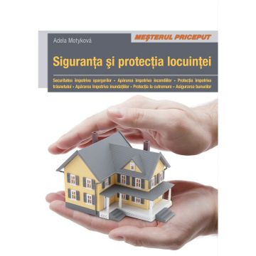 Siguranţa şi protecţia locuinţei