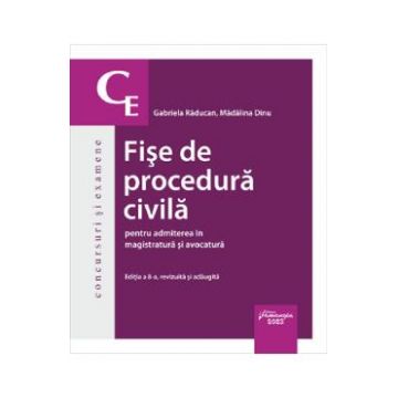 Fise de procedura civila pentru admiterea in magistratura si avocatura Ed.8 - Gabriela Raducan, Madalina Dinu