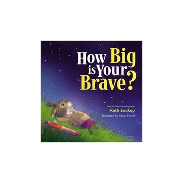 How Big Is Your Brave
