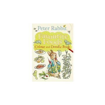 Peter Rabbit ~ FAVOURITE FOODS Colour and Doodle Book