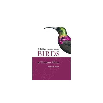 A Field Guide To The Birds Of Eastern Africa