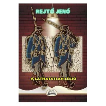 A lathatatlan legio - Rejto Jeno