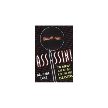 Assassin! : The Deadly Art of the Cult of the Assassins