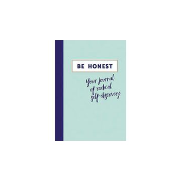 Be Honest : Your Journal of Self-discovery