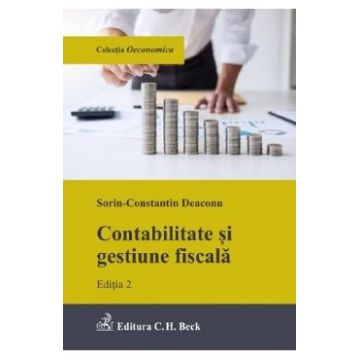 Contabilitate si gestiune fiscala Ed.2 - Sorin-Constantin Deaconu