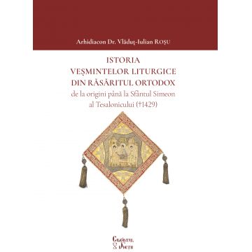 Istoria veșmintelor liturgice din Răsăritul Ortodox