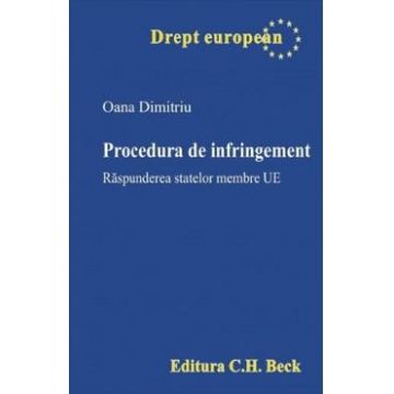 Procedura de infringement. Raspunderea statelor membre UE - Oana Dimitriu