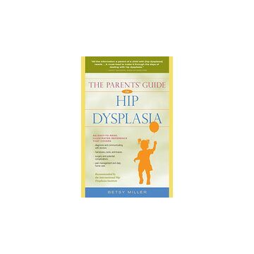 The Parents' Guide to Hip Dysplasia
