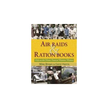 Air Raids & Ration Books
