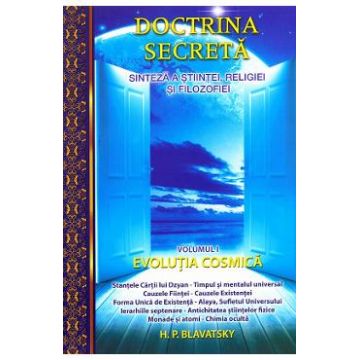 Doctrina secreta Vol.1: Evolutia cosmica - H.P. Blavatsky