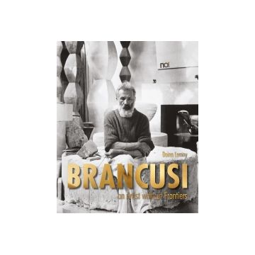 Brancusi, an Artist without Frontiers