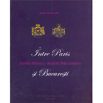 Familia Bibescu-Brancoveanu: Intre Paris si Bucuresti