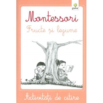 Montessori. Fructe si legume - Activitati de citire
