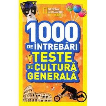 National Geographic Kids. 1000 de intrebari. Teste de cultura generala (vol.5)