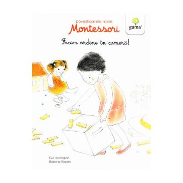 Povestioarele mele Montessori: Facem ordine in camera!