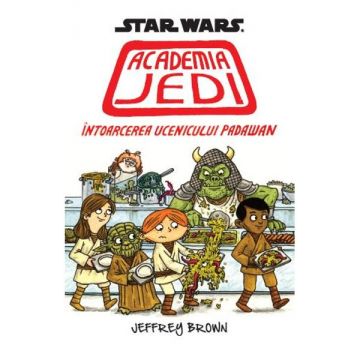 Star Wars. Academia Jedi: Intoarcerea ucenicului Padawan