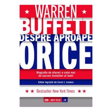 Warren Buffett. Despre aproape orice
