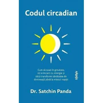 Codul circadian - Satchin Panda