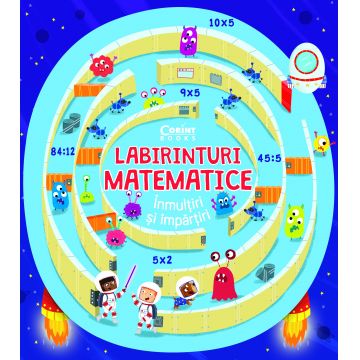 Labirinturi matematice – Înmulțiri și împărțiri