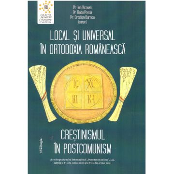 Local și universal în ortodoxia românească. Creștinismul în postcomunism