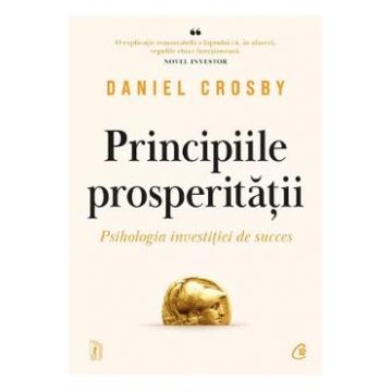 Principiile prosperitatii - Daniel Crosby