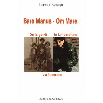 Baro Manus - Om Mare: de la șatră la Universitate via Dumnezeu