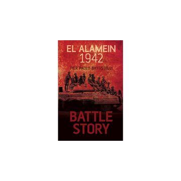 Battle Story: El Alamein 1942