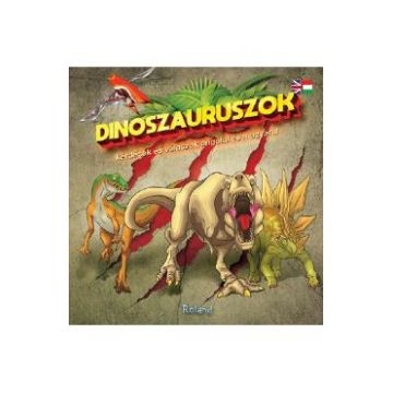 Dinoszauruszok - kerdesekes valaszok angolul es magyarul. 60 de intrebari si raspunsuri despre dinozauri