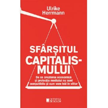 Sfarsitul capitalismului - Ulrike Herrmann